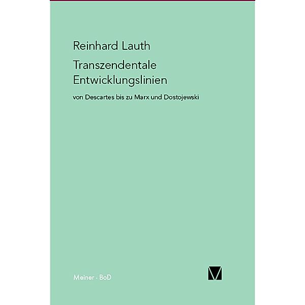Transzendentale Entwicklungslinien von Descartes bis zu Marx und Dostojewski, Reinhard Lauth