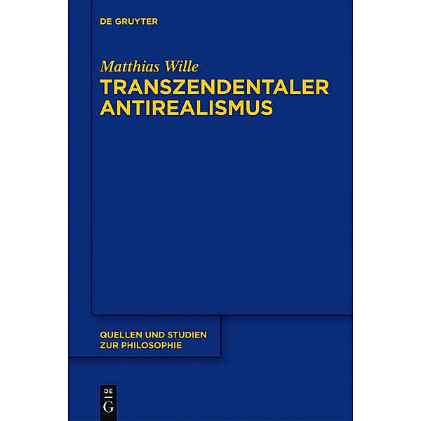 Transzendentaler Antirealismus, Matthias Wille