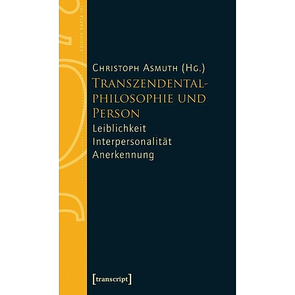 Transzendentalphilosophie und Person / Edition panta rei