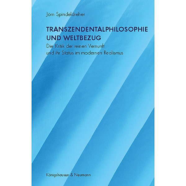 Transzendentalphilosophie und Weltbezug, Jörn Spindeldreher