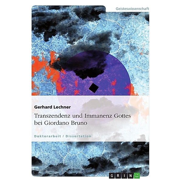 Transzendenz und Immanenz Gottes bei Giordano Bruno, Gerhard Lechner