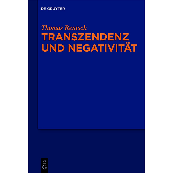 Transzendenz und Negativität, Thomas Rentsch