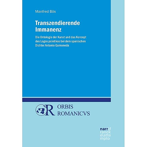 Transzendierende Immanenz / Orbis Romanicus Bd.14, Manfred Bös