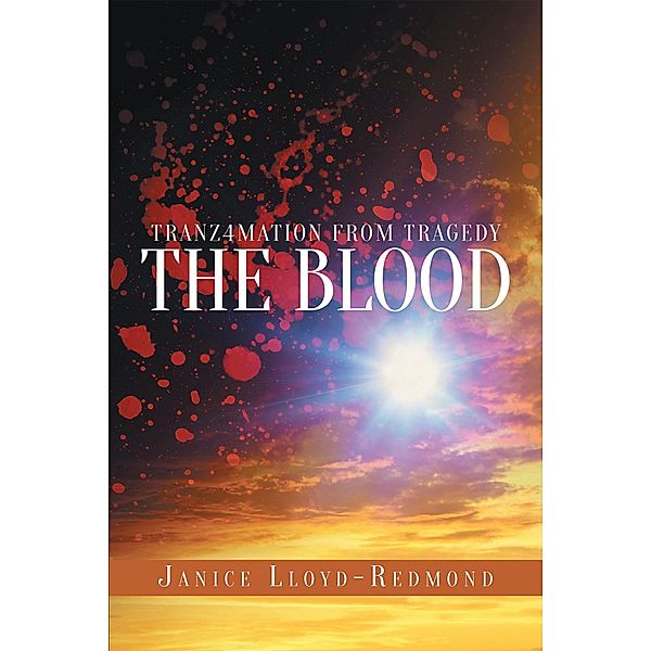 Tranz4mation From Tragedy: The Blood, Janice Lloyd-Redmond
