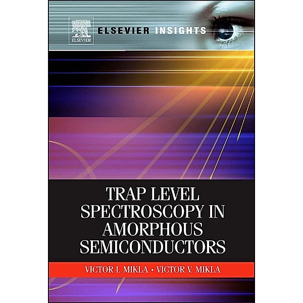 Trap Level Spectroscopy in Amorphous Semiconductors, Victor V. Mikla, Victor I. Mikla