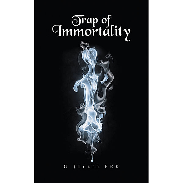 Trap of Immortality, G Jullie FRK