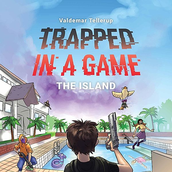 Trapped in a Game - 1 - Trapped in a Game #1: The Island, Valdemar Tellerup