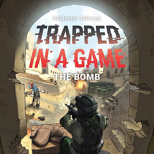 Trapped in a Game - 4 - Trapped in a Game #4: The Bomb, Valdemar Tellerup