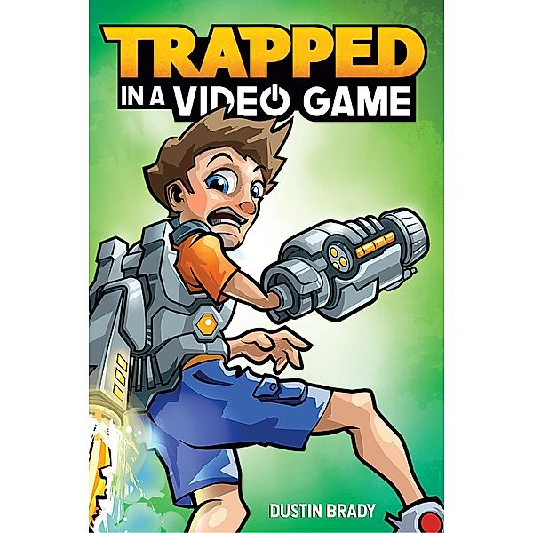 Trapped in a Video Game / Trapped in a Video Game Bd.1, Dustin Brady