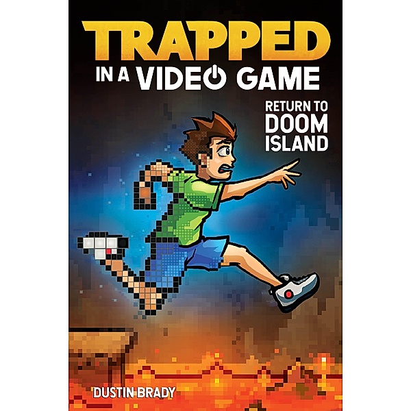 Trapped in a Video Game / Trapped in a Video Game Bd.4, Dustin Brady