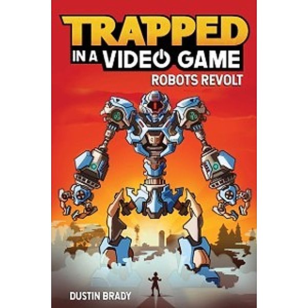 Trapped in a Video Game: Trapped in a Video Game (Book 3), Dustin Brady