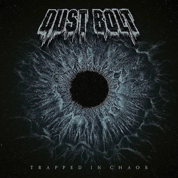 Trapped In Chaos, Dust Bolt