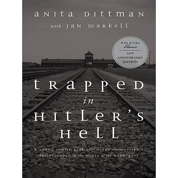 Trapped in Hitler's Hell, Anita Dittman