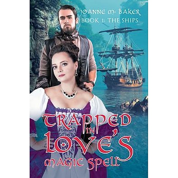 Trapped In Love's Magic Spell: Book 1 / Stratton Press, Joanne Baker