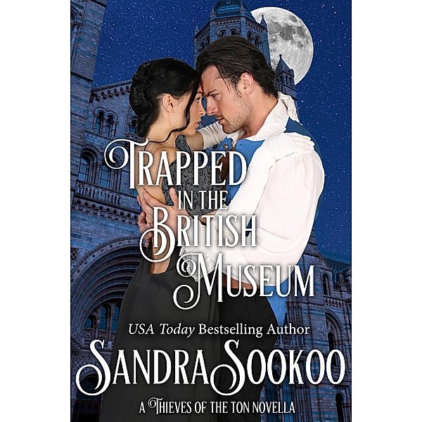 Trapped in the British Museum (Thieves of the Ton, #7) / Thieves of the Ton, Sandra Sookoo