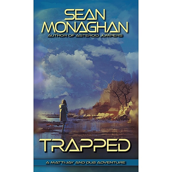 Trapped (Matti-Jay and Dub Adventure Short, #1) / Matti-Jay and Dub Adventure Short, Sean Monaghan