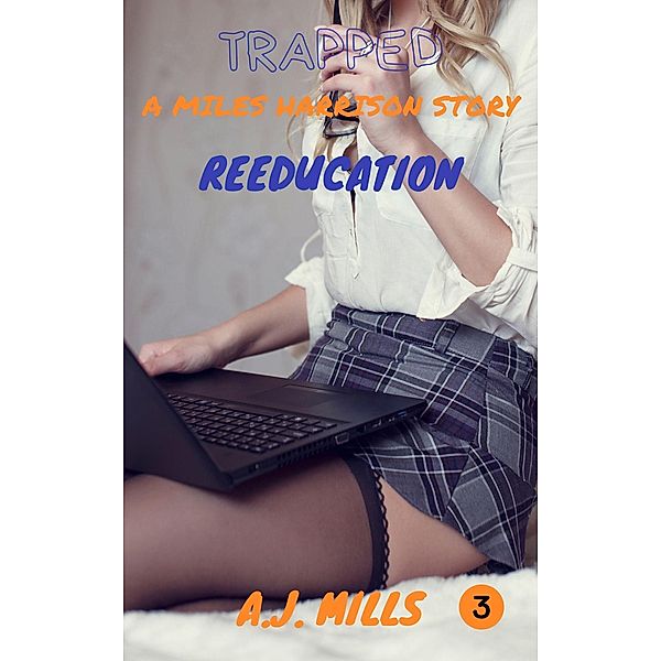 Trapped - Re-education / Trapped, A J Mills