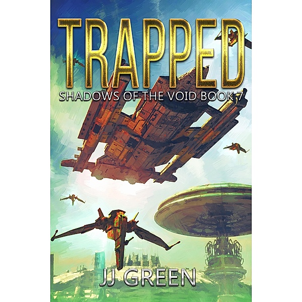 Trapped (Shadows of the Void, #7) / Shadows of the Void, J. J. Green