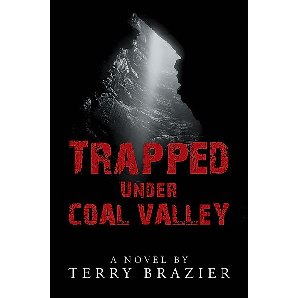 Trapped Under Coal Valley, Terry Brazier