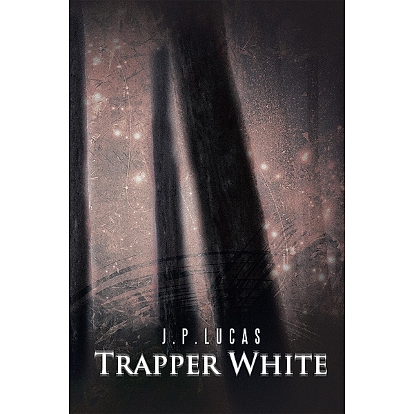 Trapper White, J. P. Lucas