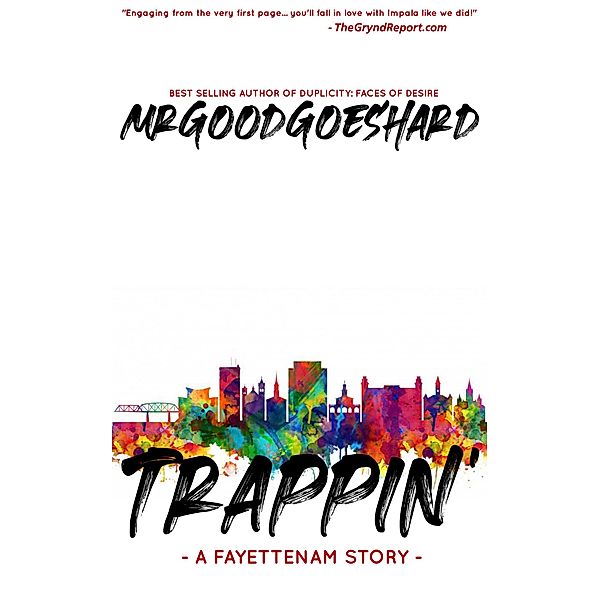 Trappin': A Fayettenam Story, Mrgoodgoeshard