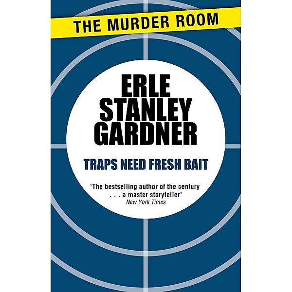 Traps Need Fresh Bait / Murder Room Bd.797, Erle Stanley Gardner