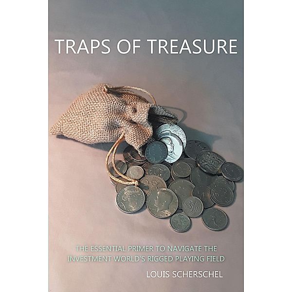 Traps of Treasure, Louis Scherschel