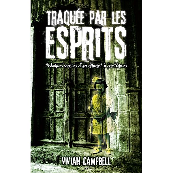 Traquee par les esprits, Campbell Vivian Campbell