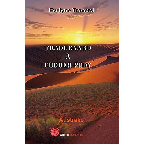 Traquenard à Coober Pedy, Evelyne Traversi