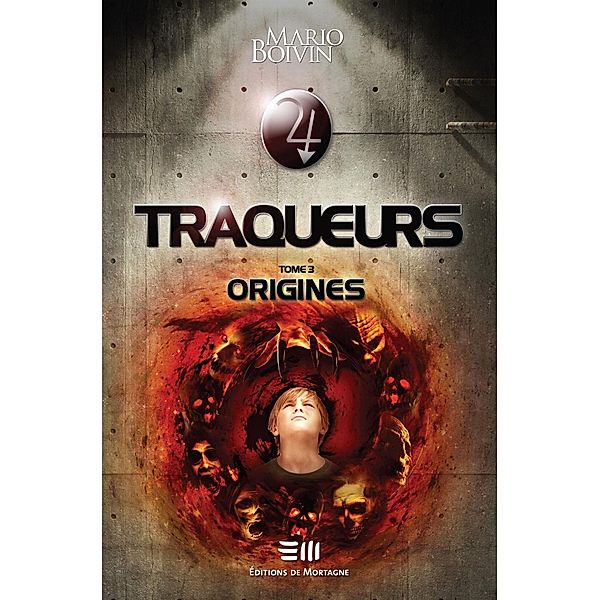 Traqueurs 03 : Origines, Mario Boivin