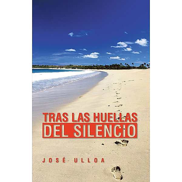 Tras Las Huellas Del Silencio, Jose Ulloa