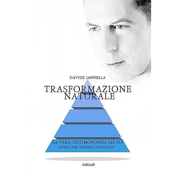 Trasformazione Naturale, Davide Iannella