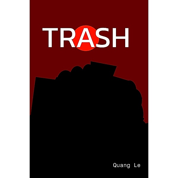 Trash, Quang Le