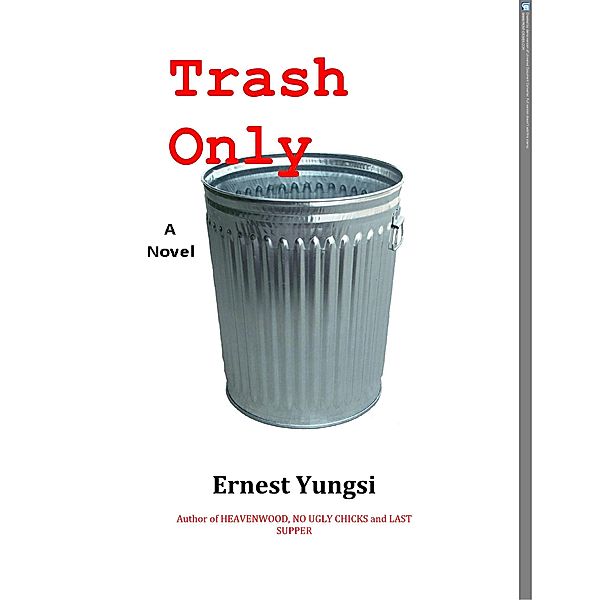Trash Only, Ernest Yungsi