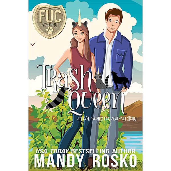 Trash Queen (FUC Academy, #12) / FUC Academy, Mandy Rosko