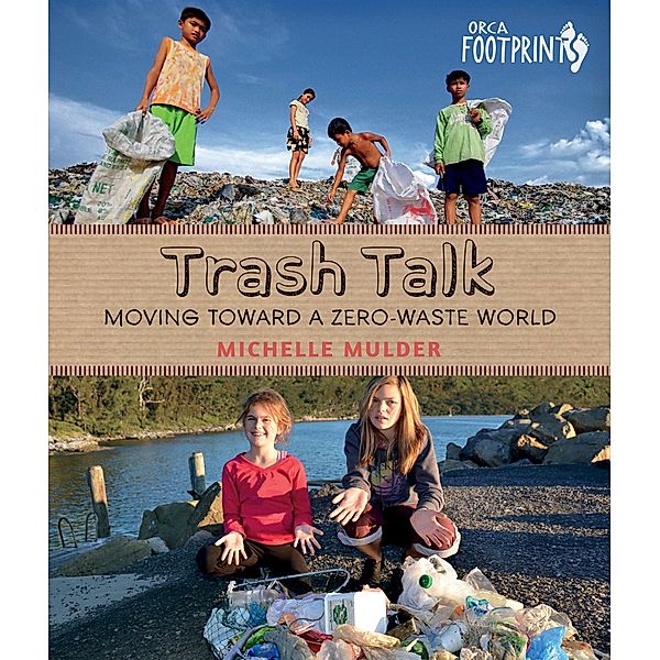 Trash Talk / Orca Book Publishers, Michelle Mulder