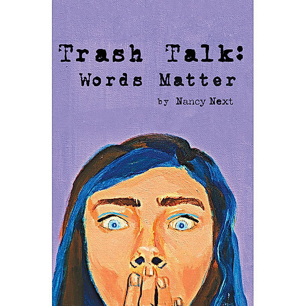 Trash Talk:  Words Matter, Nancy Next