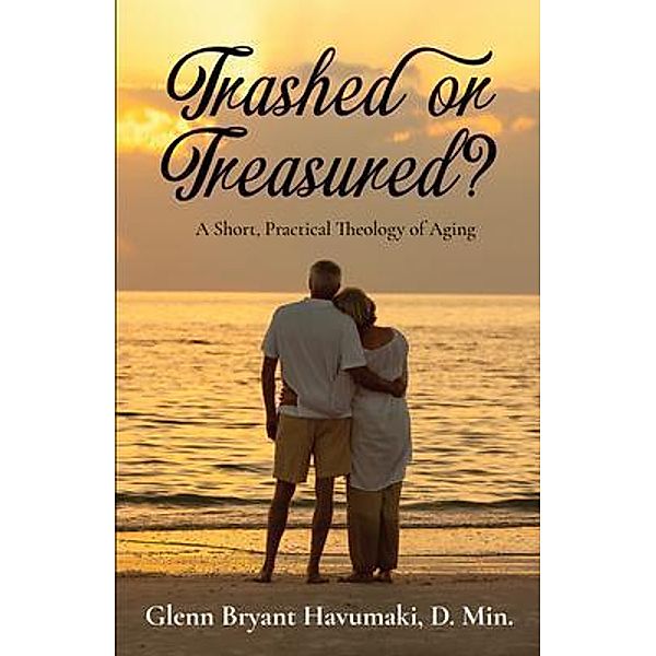 TRASHED or TREASURED?, Glenn Bryant Havumaki