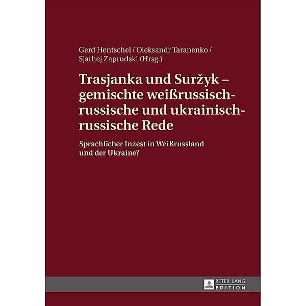 Trasjanka und Surzyk - gemischte weirussisch-russische und ukrainisch-russische Rede