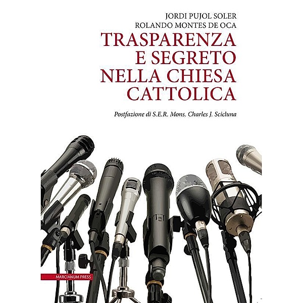 Trasparenza e segreto nella Chiesa cattolica, Jordi Pujol Soler, Rolando Gibert Montes de Oca Valero