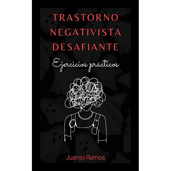Trastorno negativista desafiante, Juanjo Ramos