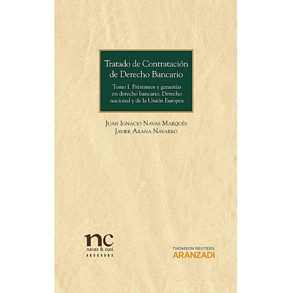 Tratado de contratación de Derecho Bancario / Gran Tratado Bd.867, Javier Arana Navarro, Juan Ignacio Navas