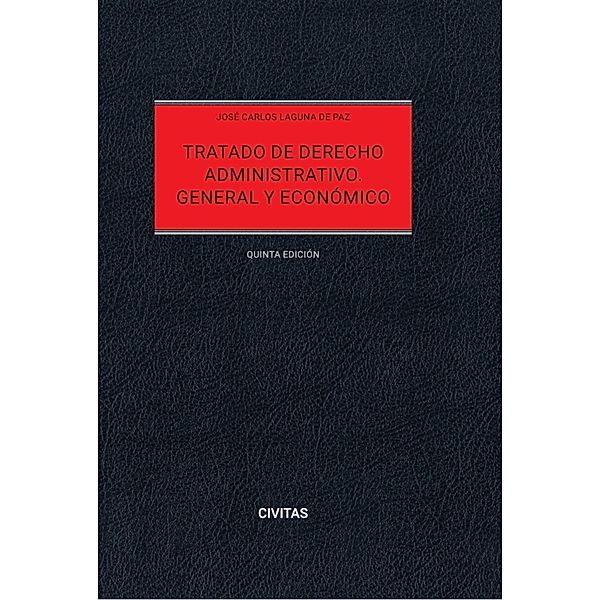 Tratado de Derecho Administrativo. General y Económico / Estudios y Comentarios de Civitas Bd.1, José Carlos Laguna de Paz