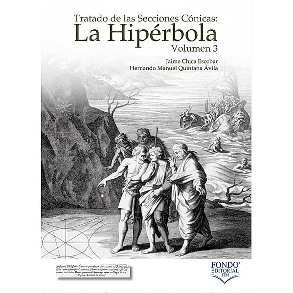 Tratado de Las secciones cónicas: La hipérbola, Jaime Chica Escobar, Hernando Manuel Quintana Ávila