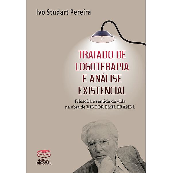 Tratado de logoterapia e análise existencial, Ivo Studart Pereira