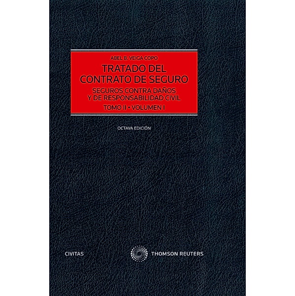Tratado del Contrato de Seguro (Tomo II) / Estudios y Comentarios de Civitas, Abel B. Veiga Copo