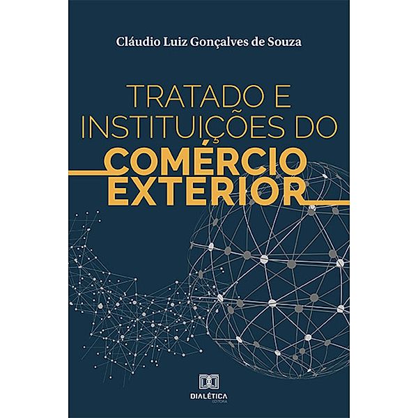 Tratado e Instituições do Comércio Exterior, Cláudio Luiz Gonçalves de Souza