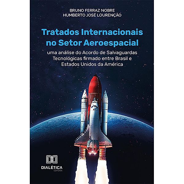 Tratados Internacionais no Setor Aeroespacial, Bruno Ferraz Nobre, Humberto José Lourenção