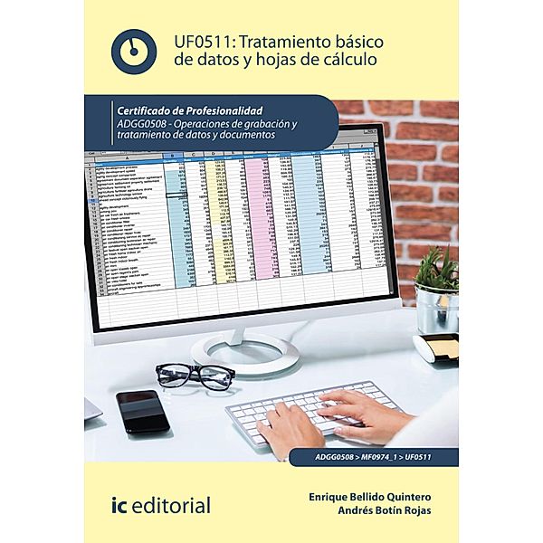 Tratamiento básico de datos y hojas de cálculo. ADGG0508, Enrique Bellido Quintero, Andrés Botín Rojas