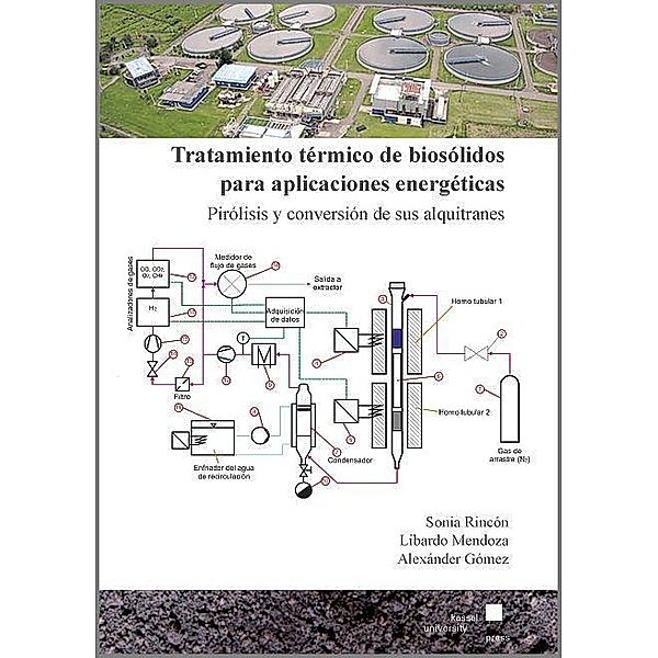 Tratamiento térmico de biosólidos para aplicaciones energéticas, Libardo Mendoza, Sonia Rincón, Alexánder Gómez